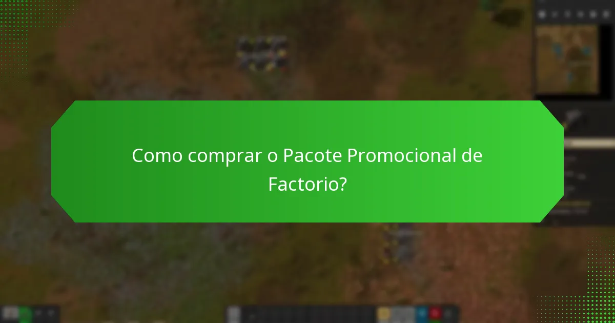 Quanto custa o Pacote Promocional de Factorio?