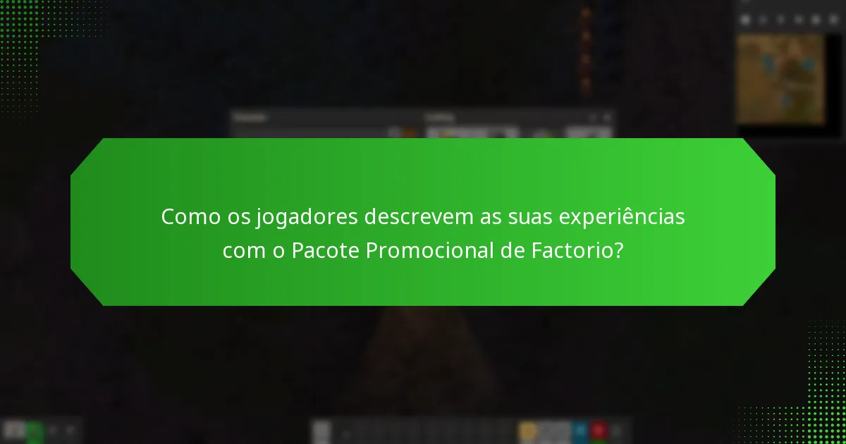 Quais são as histórias de sucesso relacionadas com o Pacote Promocional de Factorio?