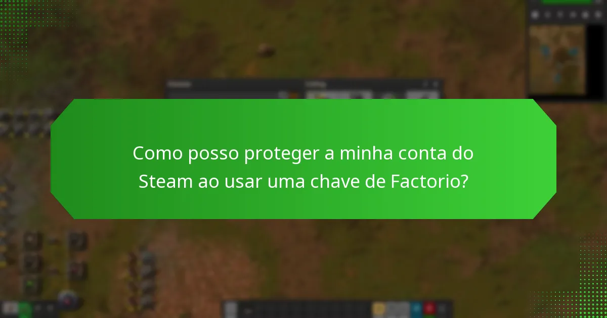 As chaves do Steam de Factorio têm datas de expiração?