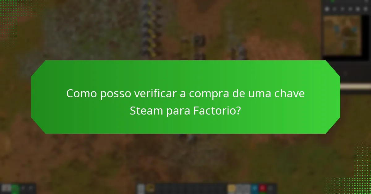 Como posso verificar a compra de uma chave Steam para Factorio?