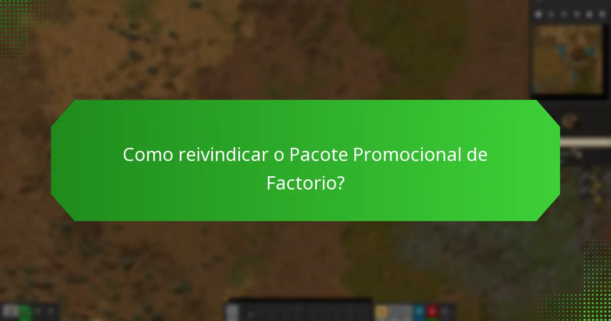Onde está disponível o Pacote Promocional de Factorio?
