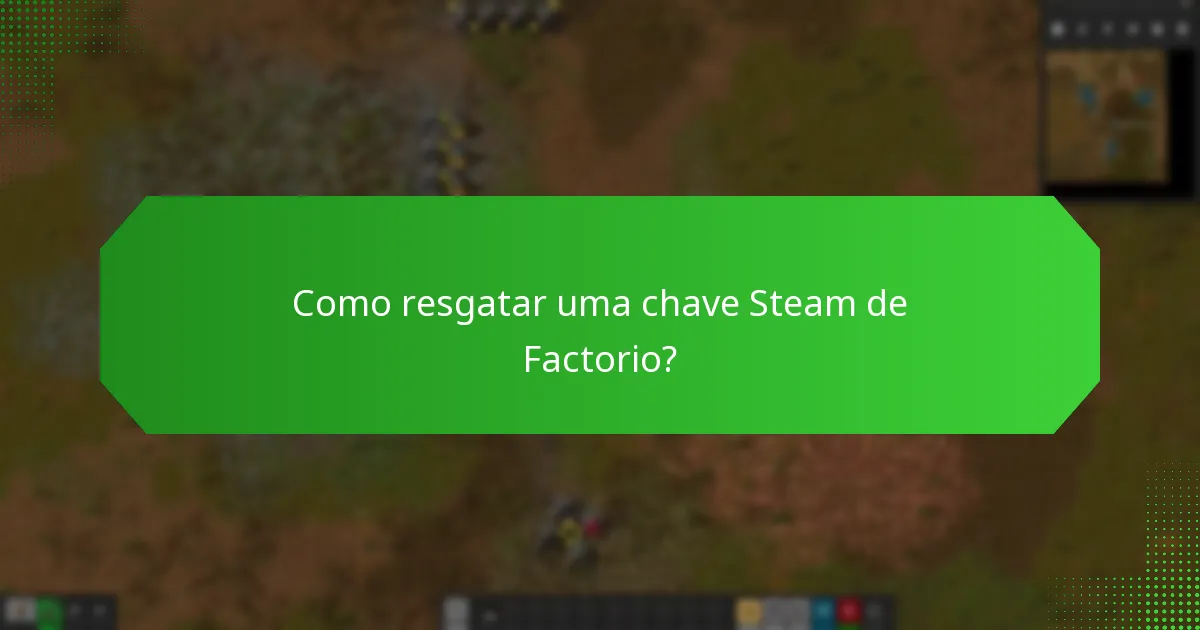 Como resgatar uma chave Steam de Factorio?