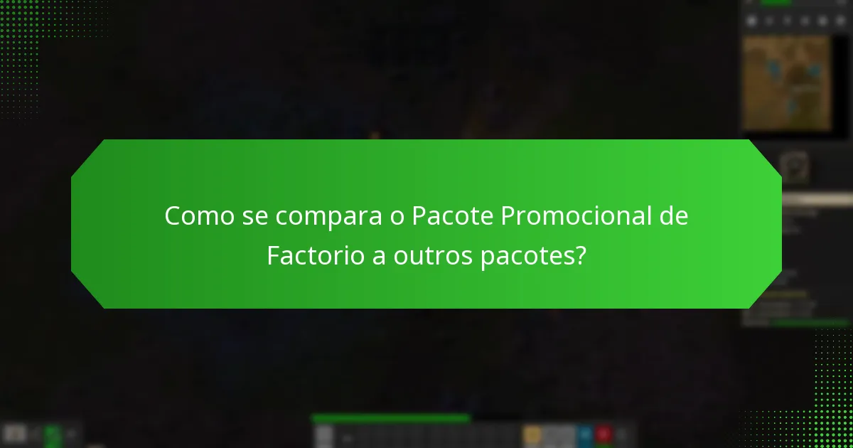 Que atualizações fazem parte do Pacote Promocional de Factorio?
