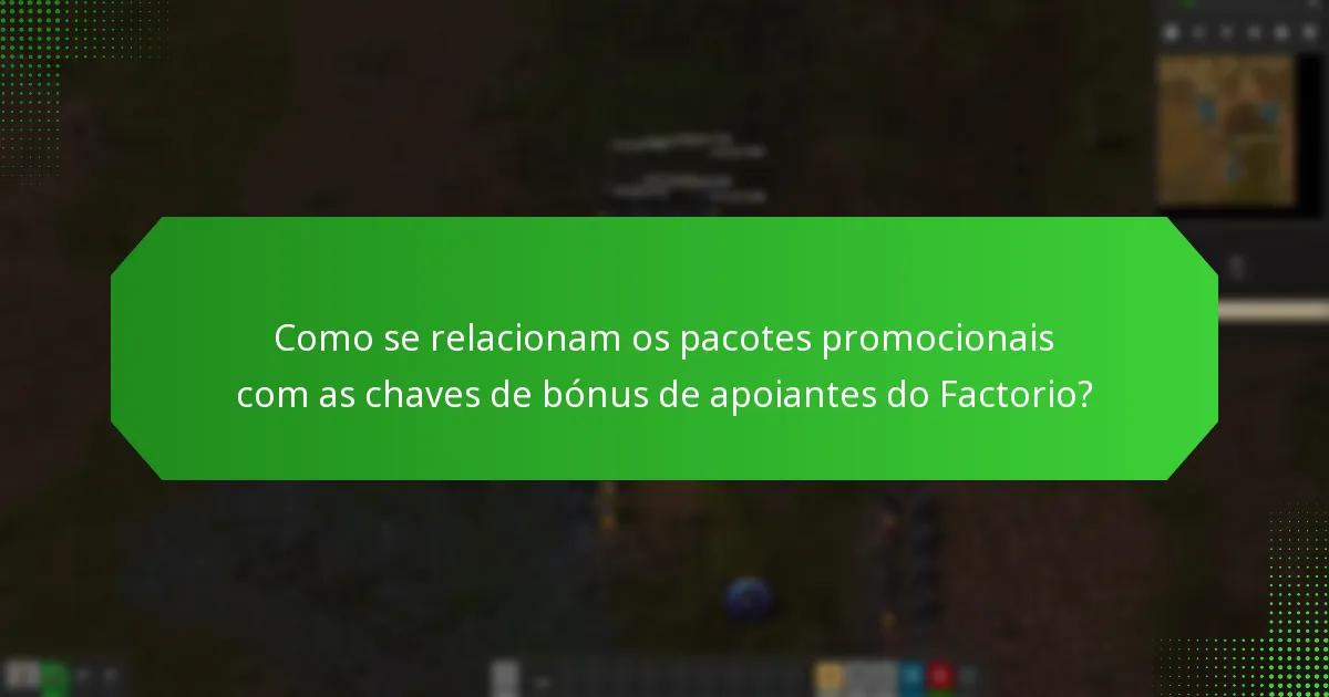 Quais são os requisitos para usar as chaves de bónus de apoiantes do Factorio?