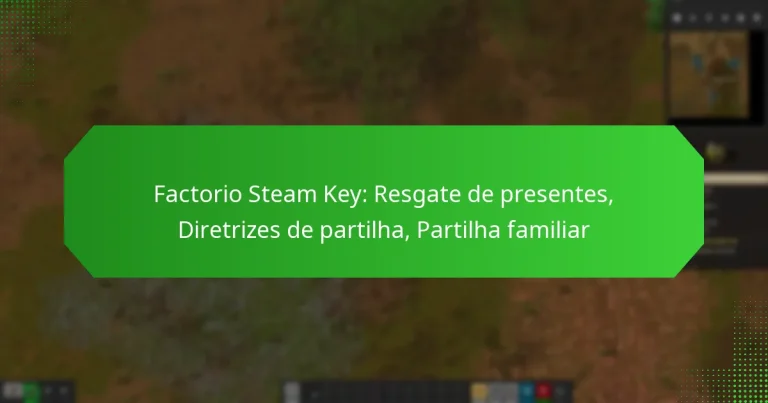 Factorio Steam Key: Resgate de presentes, Diretrizes de partilha, Partilha familiar