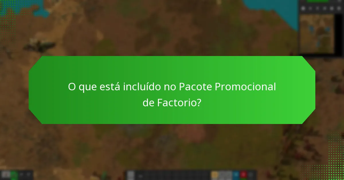 Quem é elegível para o Pacote Promocional de Factorio?