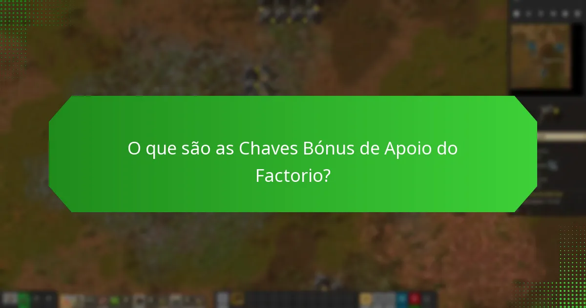 Quais são os diferentes níveis de apoio para o Factorio?