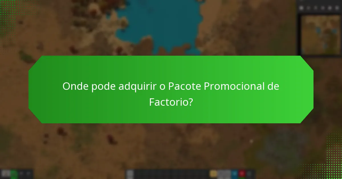 Quais são os benefícios de adquirir o Pacote Promocional de Factorio?
