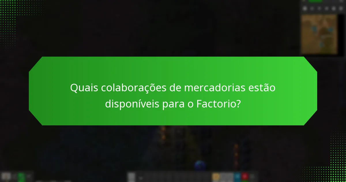 Quais produtos de parceiros melhoram a experiência do Factorio?