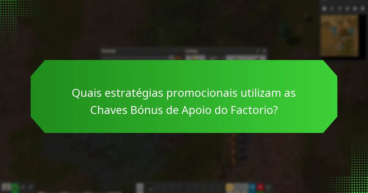 Onde podem os utilizadores obter Chaves Bónus de Apoio do Factorio?