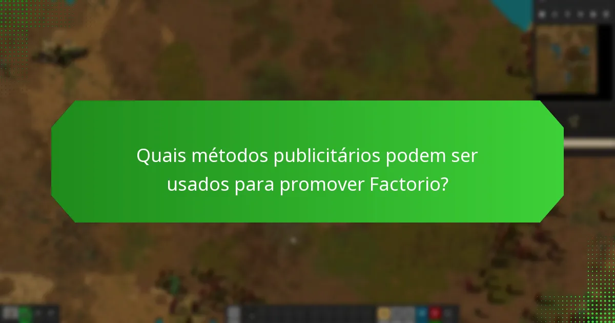Quais plataformas são as melhores para publicitar Factorio?