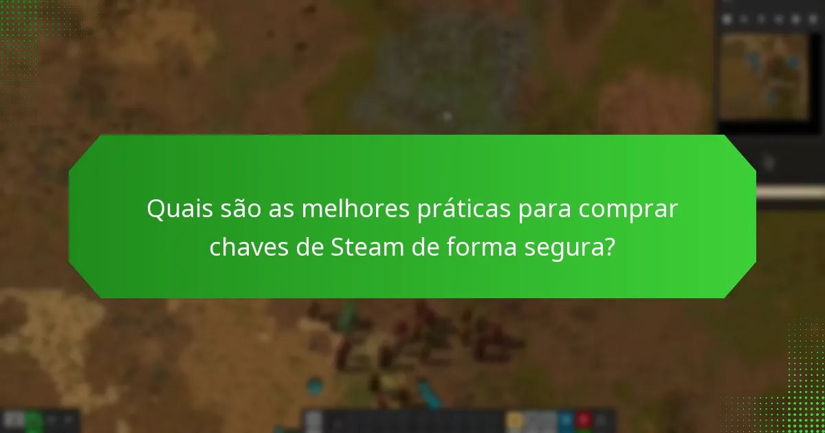 Quais são os riscos envolvidos na compra de chaves de Steam para Factorio de vendedores de terceiros?