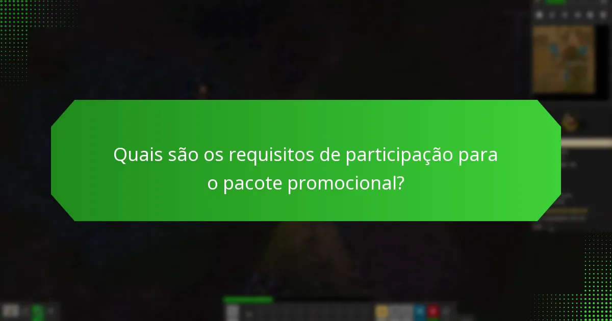 Que recompensas podem os participantes esperar do pacote promocional?